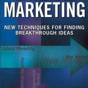 Philip Kotler, Fernando de Bes: "Lateralni marketing. Tehnologija traženja revolucionarnih…