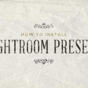 Kako instalirati presete u `Lightroom`: savjeti za korisnike novaka